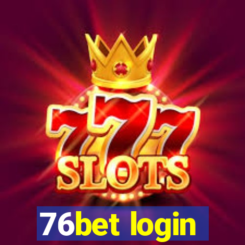 76bet login